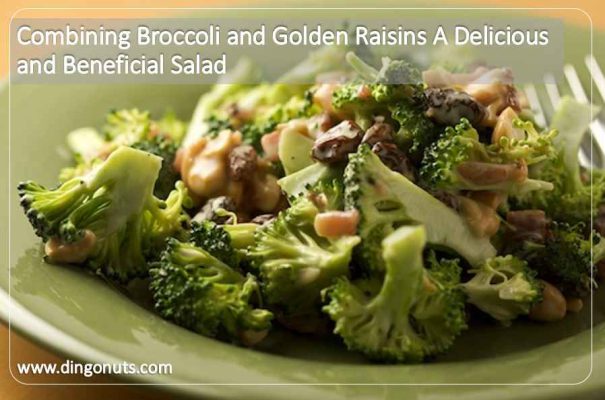 Combining Broccoli and Golden Raisins A Delicious and Beneficial Salad